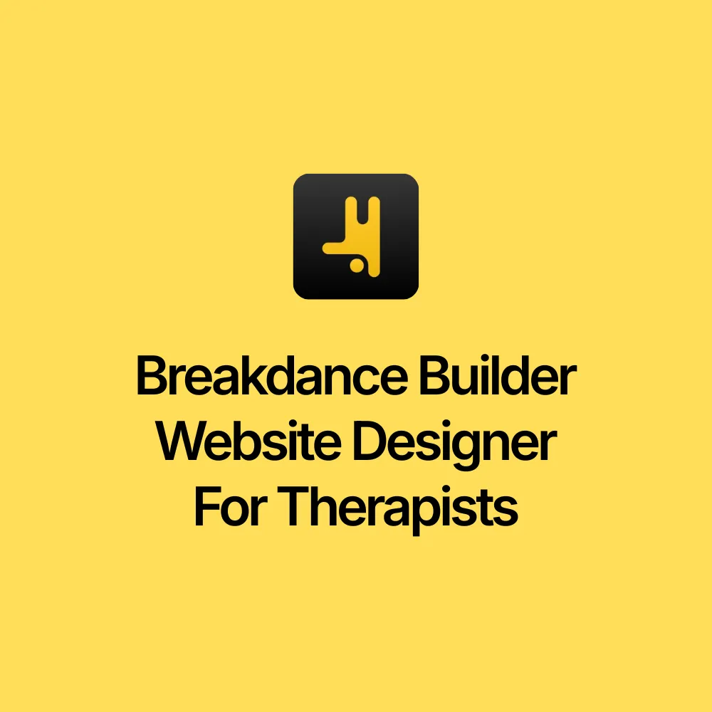 Breakdance Website Design for Therapists Breakdance Website Design for Therapists